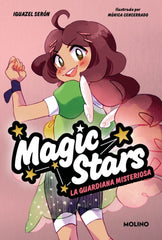 MAGIC STARS 3 LA GUARDIANA MISTERIOSA | Iguazel Seron | 9788427246973 (Molino)