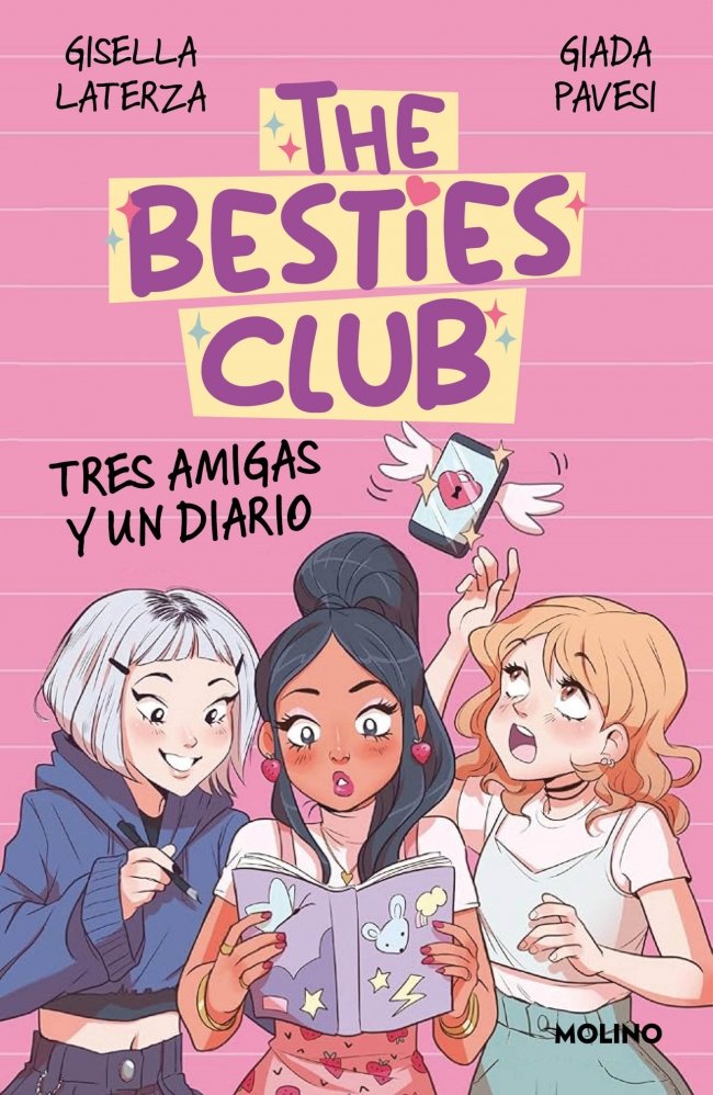 THE BESTIES CLUB - TRES AMIGAS Y UN DIARIO I Laterza, Gisella;Pavesi, Giada I Molino I 9788427247796