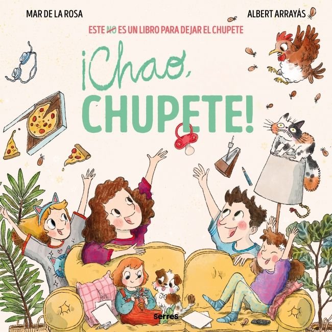 ¡CHAO, CHUPETE! I de la Rosa, Mar I Molino I 9788427247895 Imagen principal del producto