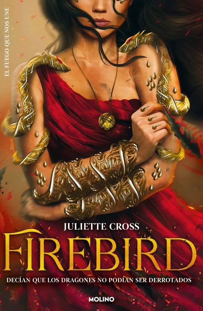 FIREBIRD (EL FUEGO QUE NOS UNE 1) I Cross, Juliette I Molino I 9788427247987