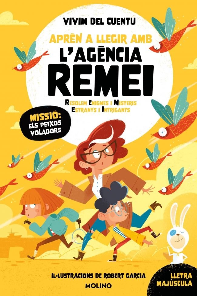 MISSIÓ: ELS PEIXOS VOLADORS (APRÈN A LLEGIR AMB L'AGÈNCIA REMEI) I Vivim del cuentu I Molino I 9788427248281 Imagen principal del producto