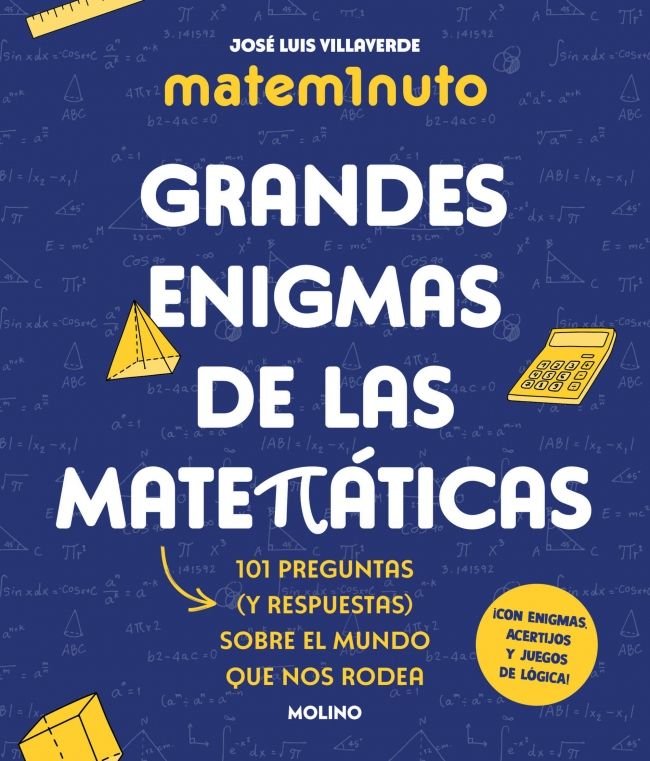 MATEM1NUTO. GRANDES ENIGMAS DE LAS MATEMÁTICAS (COLECCIÓN GRANDES ENIGMAS) I Villaverde, José Luis I Molino I 9788427248311 Imagen principal del producto