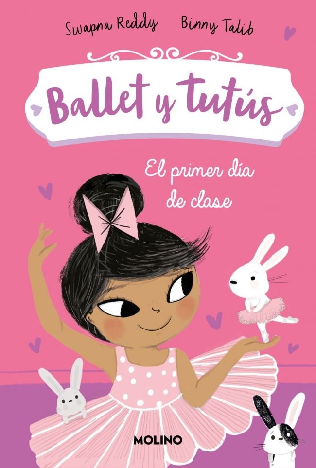 BALLET Y TUTÚS 1 - EL PRIMER DÍA DE CLASE I Reddy, Swapna I Molino I 9788427248670 Imagen principal del producto