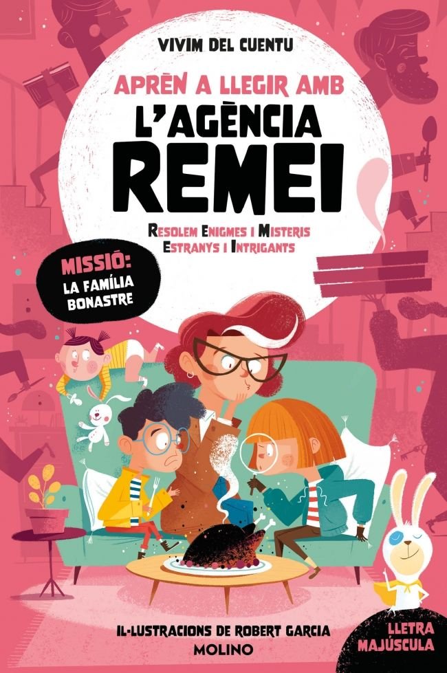 MISSIÓ: LA FAMILIA BONASTRE (APRÈN A LLEGIR AMB L'AGÈNCIA REMEI 4) I Vivim del cuentu I Molino I 9788427249486 Imagen principal del producto