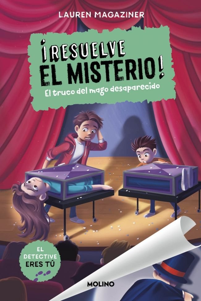 ¡RESUELVE EL MISTERIO! 9 - EL TRUCO DEL MAGO DESAPARECIDO I Magaziner, Lauren I Molino I 9788427249752 Imagen principal del producto