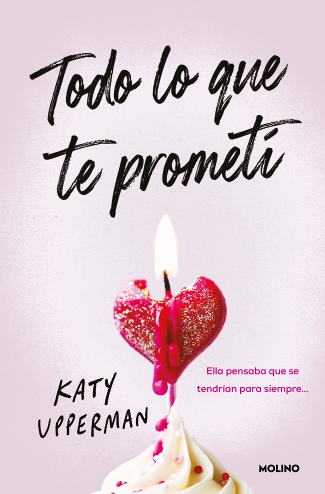 TODO LO QUE TE PROMETÍ I Upperman, Katy I Molino I 9788427249905 Imagen principal del producto