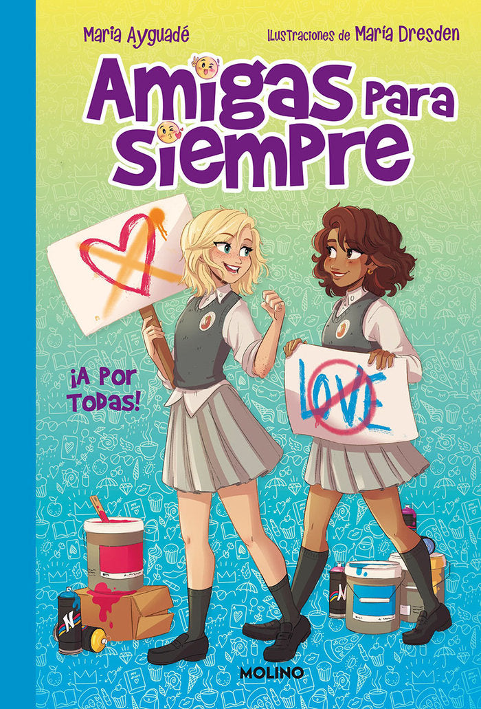 AMIGAS PARA SIEMPRE 3 - ¡A POR TODAS! I Ayguadé, María I Molino I 9788427299979
