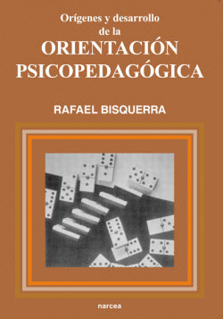 ORIGENES Y DESARROLLO DE LA ORIENTACION PSICOPEDAGOGICA | BISQUERRA ALZINA, RAFAEL | NARCEA EDITORIAL | 9788427711525