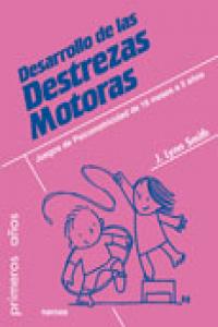 DESARROLLO DE LAS DESTREZAS MOTORAS | LYNN SMITH,JODENE | NARCEA EDITORIAL | 9788427717527 Imagen principal del producto