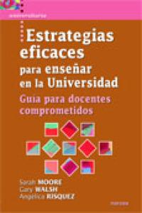 ESTRATEGIAS EFICACES PARA ENSEÑAR EN LA UNIVERSIDAD | MOORE SARA WALSH GARY RISQUEZ ANG | NARCEA EDITORIAL | 9788427718135 Imagen principal del producto