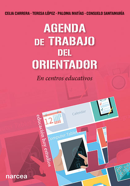 AGENDA DE TRABAJO DEL ORIENTADOR | CARRERA ALVAREZ, CELIA/LOPEZ LOPEZ, TERE | NARCEA EDITORIAL | 9788427721364