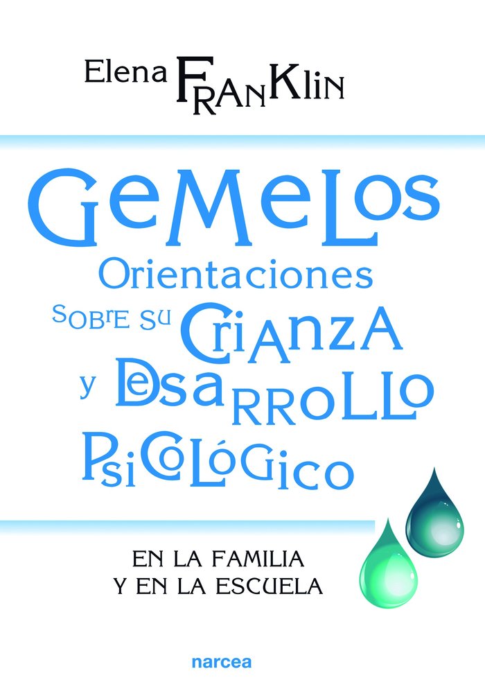 GEMELOS ORIENTACIONES SOBRE SU CRIANZA Y DESARROLLO | FRANKLIN, ELENA | NARCEA EDITORIAL | 9788427721487 Imagen principal del producto