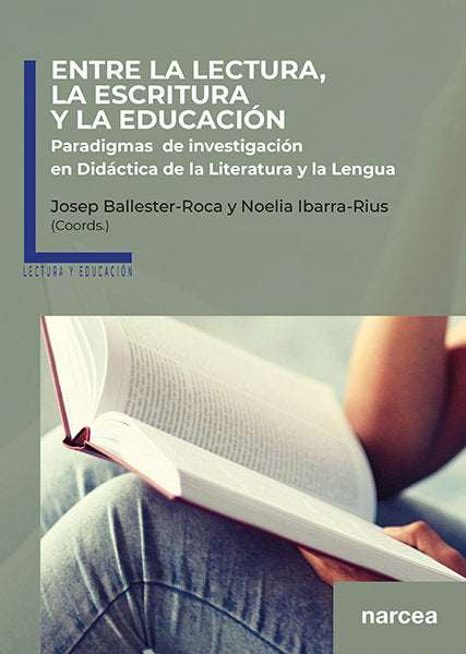 ENTRE LA LECTURA LA ESCRITURA Y LA EDUCACI | BALLESTER-ROCA, JOSEP/IBARRA-RIUS, NOELI | NARCEA EDITORIAL | 9788427727809 Imagen principal del producto