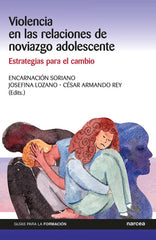 VIOLENCIA EN LAS RELACIONES DE NOVIAZGO ADOLESCENTE | ENCARNACION SORIANO | NARCEA EDITORIAL | 9788427729315