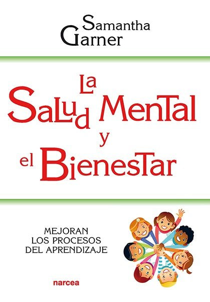LA SALUD MENTAL Y EL BIENESTAR | GARNER, SAMANTHA | NARCEA EDITORIAL | 9788427729711 Imagen principal del producto
