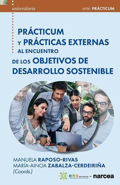 PRACTICUM Y PRACTICAS EXTERNAS AL ENCUENTRO DE LOS OBJETIVOS | RAPOSO-RIVAS, MANUELA/ZABALZA-CERDEIRIÑA | NARCEA EDITORIAL | 9788427732056 Imagen principal del producto