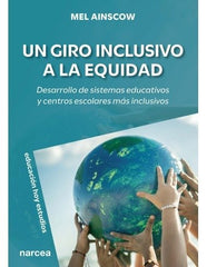 UN GIRO INCLUSIVO A LA EQUIDAD | AINSCOW,MEL | NARCEA EDITORIAL | 9788427732391