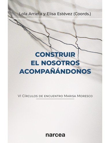 CONSTRUIR EL NOSOTROS ACOMPAÑANDONOS - 9788427732513