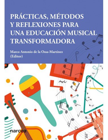 PRACTICAS METODOS Y REFLEXIONES PARA UNA EDUCACION MUSICAL | DE LA OSSA MARTINEZ,MARCO ANTONIO | NARCEA EDITORIAL | 9788427732674 Imagen principal del producto