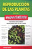 REPRODUCCION DE LAS PLANTAS PARA EL ESPECIALISTA - 9788428214599