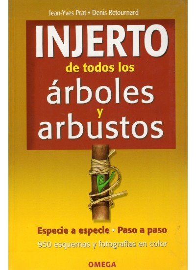 INJERTO DE TODOS LOS ARBOLES Y ARBUSTOS ESPECIE A ESPECIE - 9788428214605 Imagen principal del producto