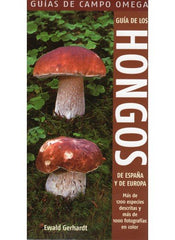 GUIA HONGOS ESPAÑA Y EUROPA - 9788428214872
