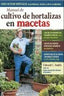 MANUAL DE CULTIVO DE HORTALIZAS EN MACETAS - 9788428215732