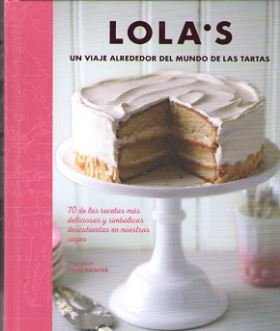 LOLAS UN VIAJE ALREDEDOR DEL MUNDO DE LAS TARTAS - 9788428216890