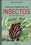 GUIA DE CAMPO DE LOS INSECTOS - 9788428217156