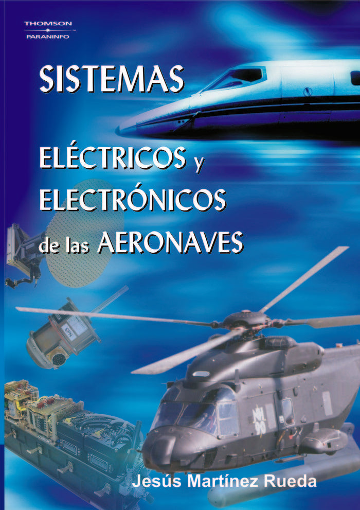 SISTEMAS ELECTRICOS ELECTRONICOS AERONAVES - 9788428329286