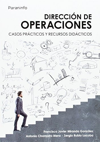 DIRECCION DE OPERACIONES CASOS PRACTICOS | MIRANDA GONZALEZ,FRANCISCO JAVIER | PARANINFO | 9788428334402