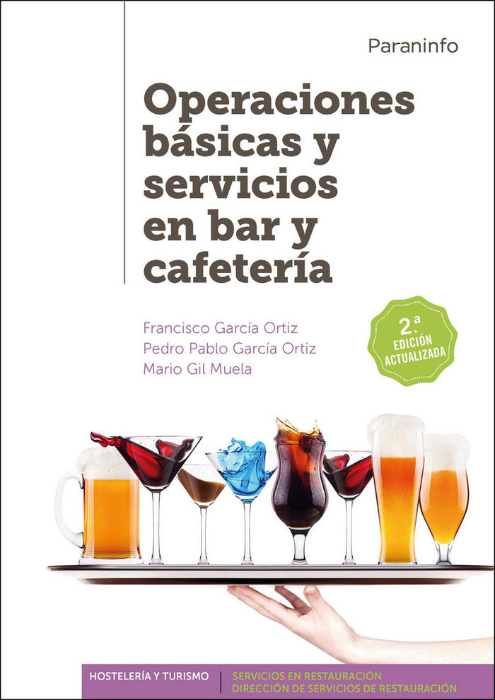 OPERACIONES BASICAS Y SERVICIOS EN BAR Y CAFETERIA | GARCIA ORTIZ,FRANCISCO/GARCIA ORTIZ,P | PARANINFO | 9788428334617