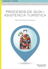 PROCESOS DE GUIA Y ASISTENCIA TURISTICA 17 | MORALES CARABALLO,MARIA GEMA | PARANINFO | 9788428335003