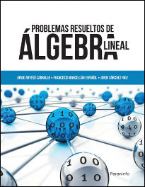 PROBLEMAS RESUELTOS DE ALGEBRA LINEAL - 9788428335263