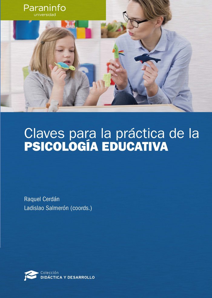 CLAVES PARA LA PRACTICA DE LA PSICOLOGIA EDUCATIVA | CERDAN OTERO, RAQUEL/SALMERON GONZALEZ, | PARANINFO | 9788428337397 Imagen principal del producto