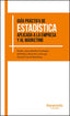GUIA PRACTICA ESTADISTICA APLICADA A LA EMPRESA Y MARKETING - 9788428337489