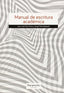 MANUAL DE ESCRITURA ACADEMICA - 9788428337854