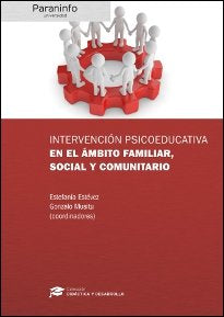 INTERVENCION PSICOEDUCATIVA EN AMBITO FAMILIAR SOCIAL Y COM | ESTEVEZ LOPEZ,ESTEFANIA | PARANINFO | 9788428337922