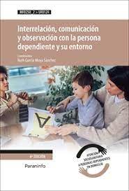INTERRELACION COMUN OBSERV PERSONA DEPENDIENTE ENTORNO - 9788428337953 Imagen principal del producto