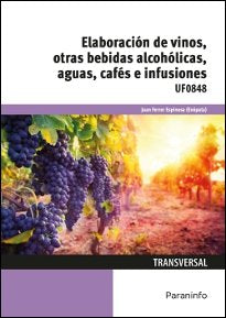 ELABORACION DE VINOS OTRAS BEBIDAS ALCOHOLICAS AGUAS CAFE | AA,VV | PARANINFO | 9788428338011