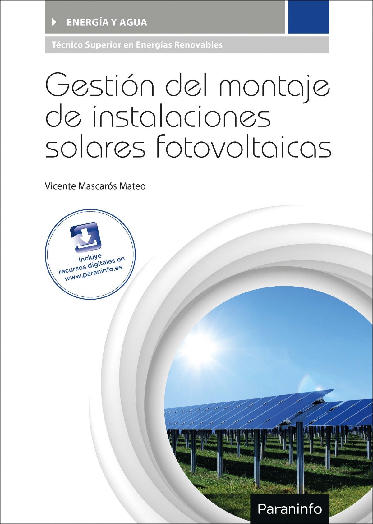 ✅ GESTIÓN DEL MONTAJE INSTALACIONES SOLARES FOTOVOLTAICAS - 9788428338165 Imagen principal del producto