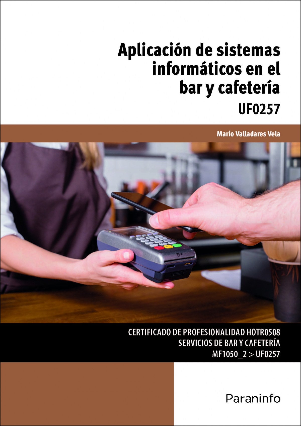 ✅ APLICACIÓN DE SISTEMAS INFORMÁTICOS EN EL BAR Y CAFETERÍA - 9788428338189 Imagen principal del producto