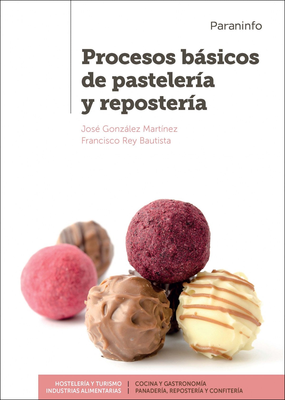✅ PROCESOS BÁSICOS DE PASTELERÍA Y REPOSTERÍA - 9788428338332 Imagen principal del producto