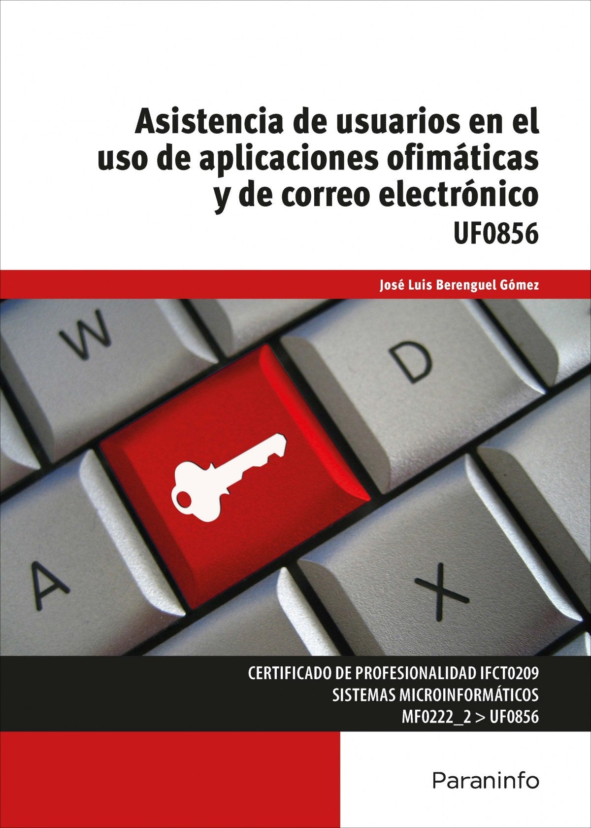 ✅ ASISTENCIA DE USUARIOS EN EL USO DE APLICACIONES OFIMÁTICAS Y DE CORREO ELECTRÓNICO - 9788428339223 Imagen principal del producto