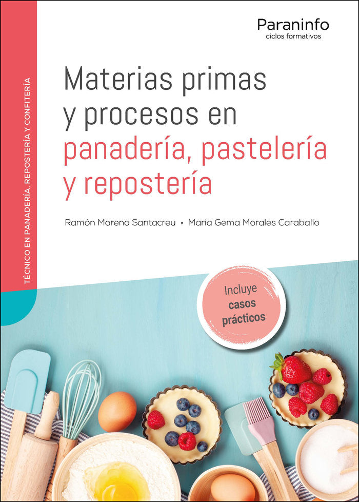 MATERIAS PRIMAS Y PROCESOS EN PANADERIA PASTELERIA Y REPOST - 9788428339278