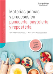 MATERIAS PRIMAS Y PROCESOS EN PANADERIA PASTELERIA Y REPOST - 9788428339278