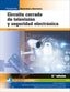 ✅ CIRCUITO CERRADO DE TELEVISIÓN Y SEGURIDAD ELECTRÓNICA (2ªED) - 9788428339292