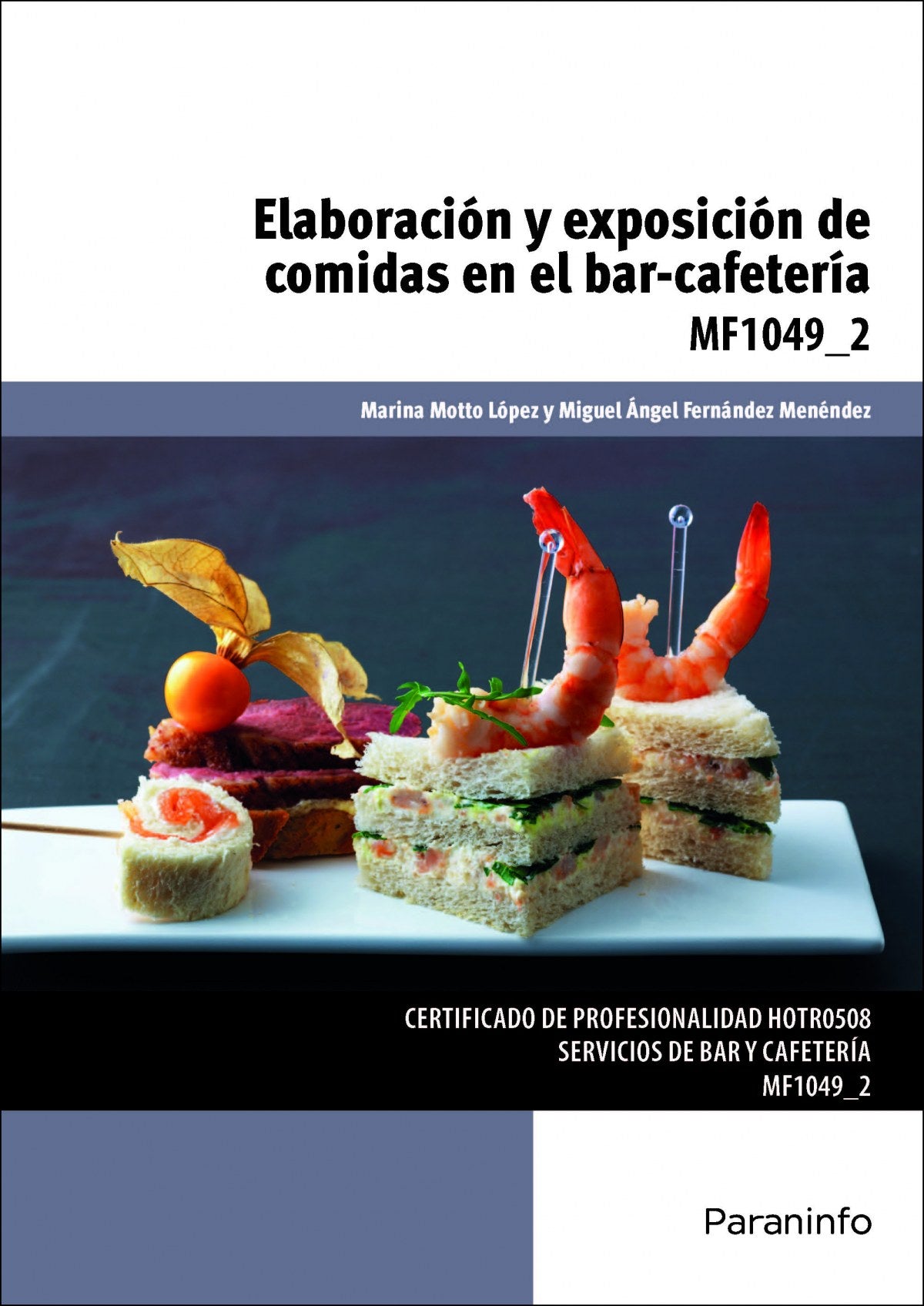 ✅ ELABORACIÓN Y EXPOSICIÓN DE COMIDAS EN EL BAR-CAFETERÍA - 9788428339834 Imagen principal del producto