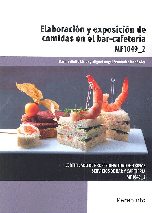 ELABORACION Y EXPOSICION DE COMIDAS EN EL BAR-CAFETERIA | MOTTO LOPEZ Y FERNANDEZ MENENDEZ | PARANINFO | 9788428339834