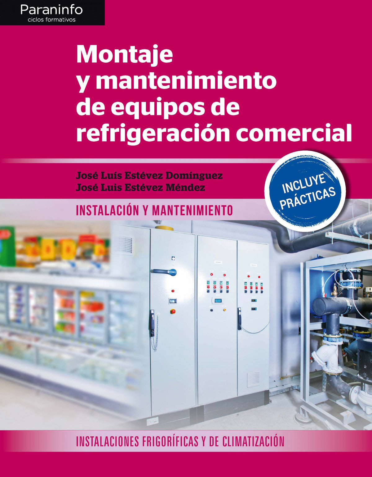 ✅ MONTAJE Y MANTENIMIENTO DE EQUIPOS DE REFRIGERACIÓN COMERCIAL - 9788428340229 Imagen principal del producto